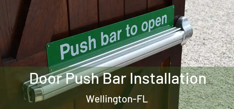  Door Push Bar Installation Wellington-FL
